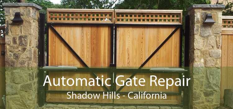 Automatic Gate Repair Shadow Hills - California