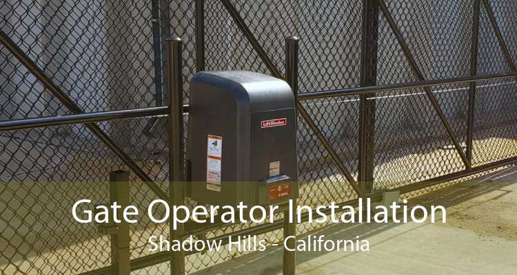 Gate Operator Installation Shadow Hills - California