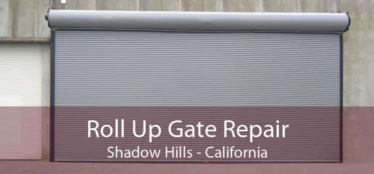 Roll Up Gate Repair Shadow Hills - California